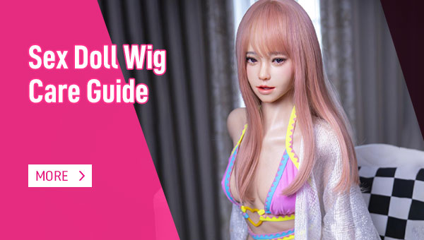 Sex-Doll-Wig-Care-Guide