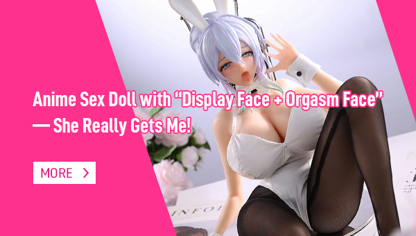 Anime-seksinukke, jossa on "Display Face + Orgasm Face" - Hän todella saa minut!