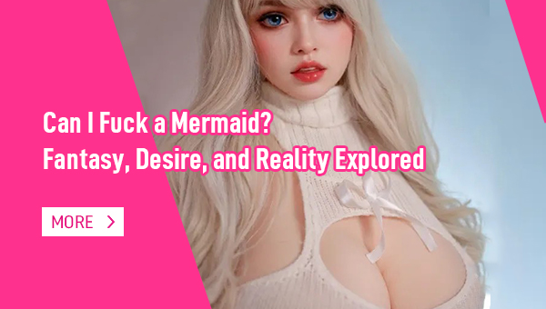 Can I Fuck a Mermaid Fantasy, Desire, and Reality Explored